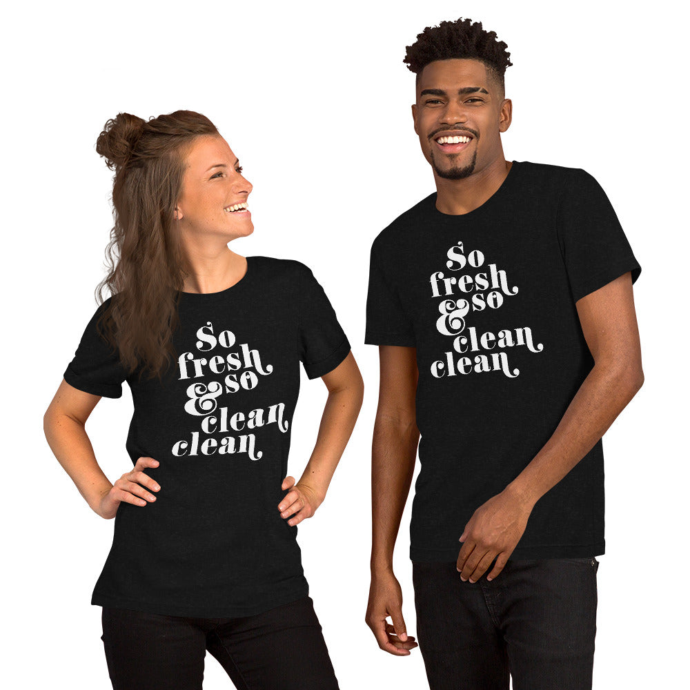 So Fresh and So Clean Clean T-Shirt – Fresh Vibes, Soft Comfort