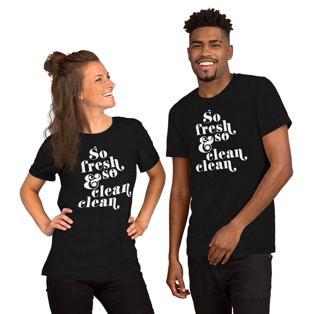 So Fresh & So Clean T-Shirt – Everything Design 1