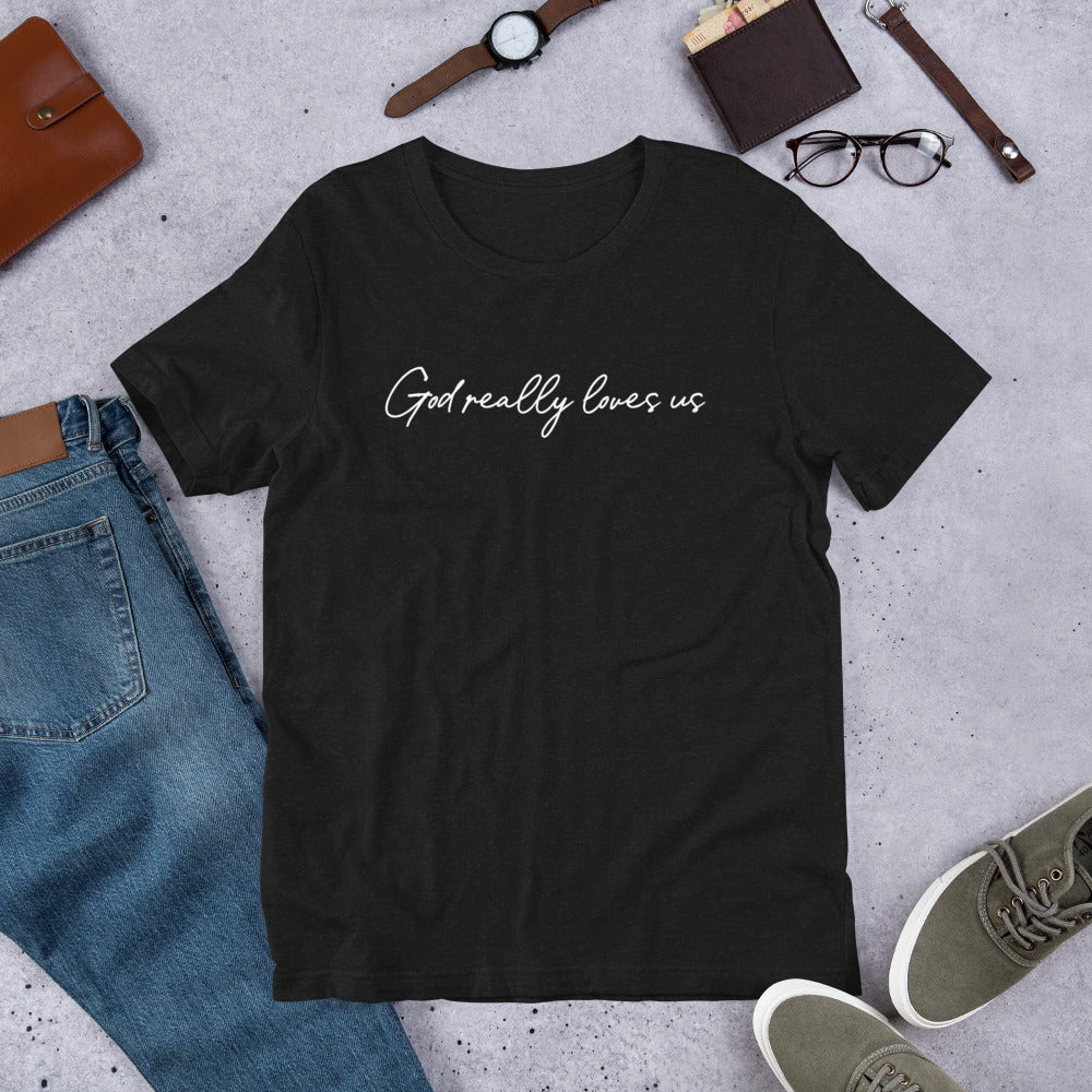 God Really Loves Us T-Shirt – A Simple Reminder of God's Love