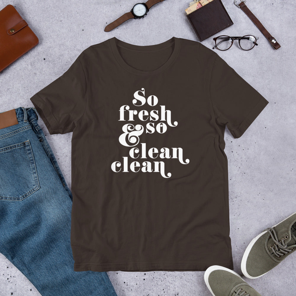So Fresh and So Clean Clean T-Shirt – Fresh Vibes, Soft Comfort