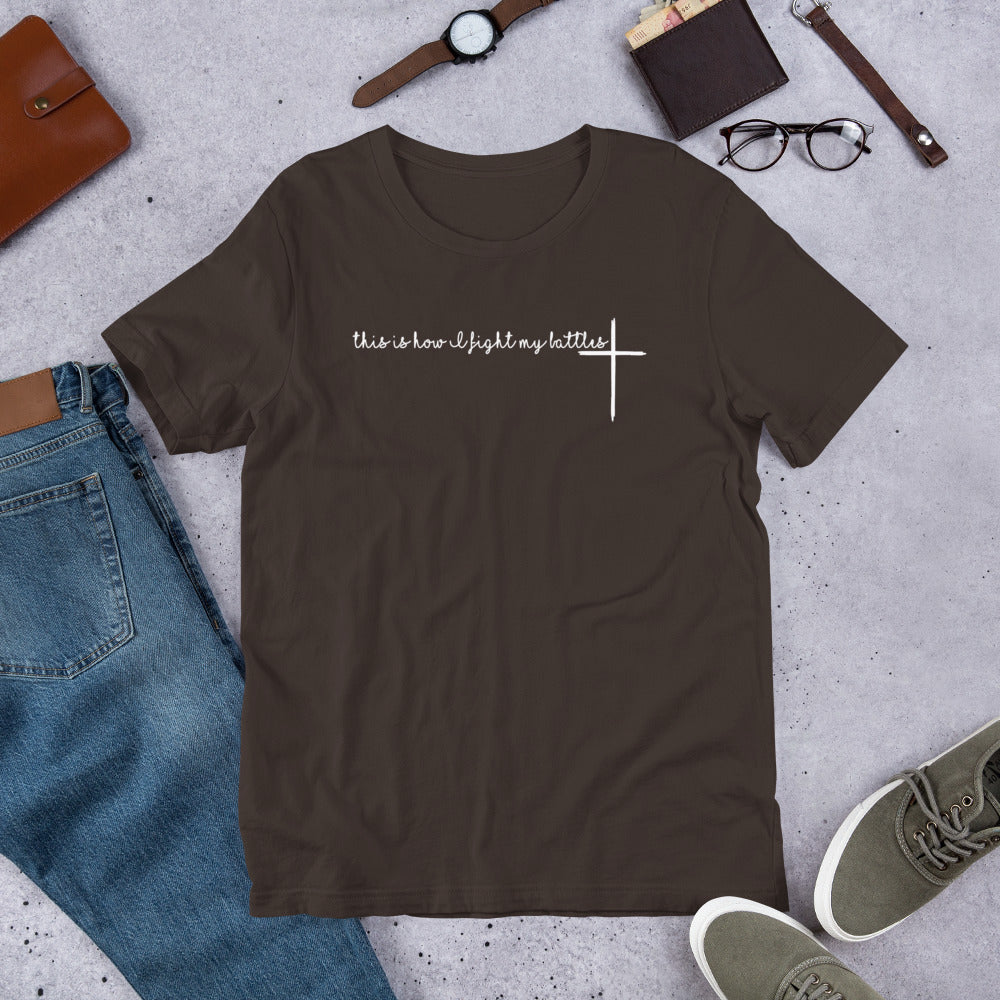 This Is How I Fight My Battles T-Shirt – A Reminder to Turn to Faith