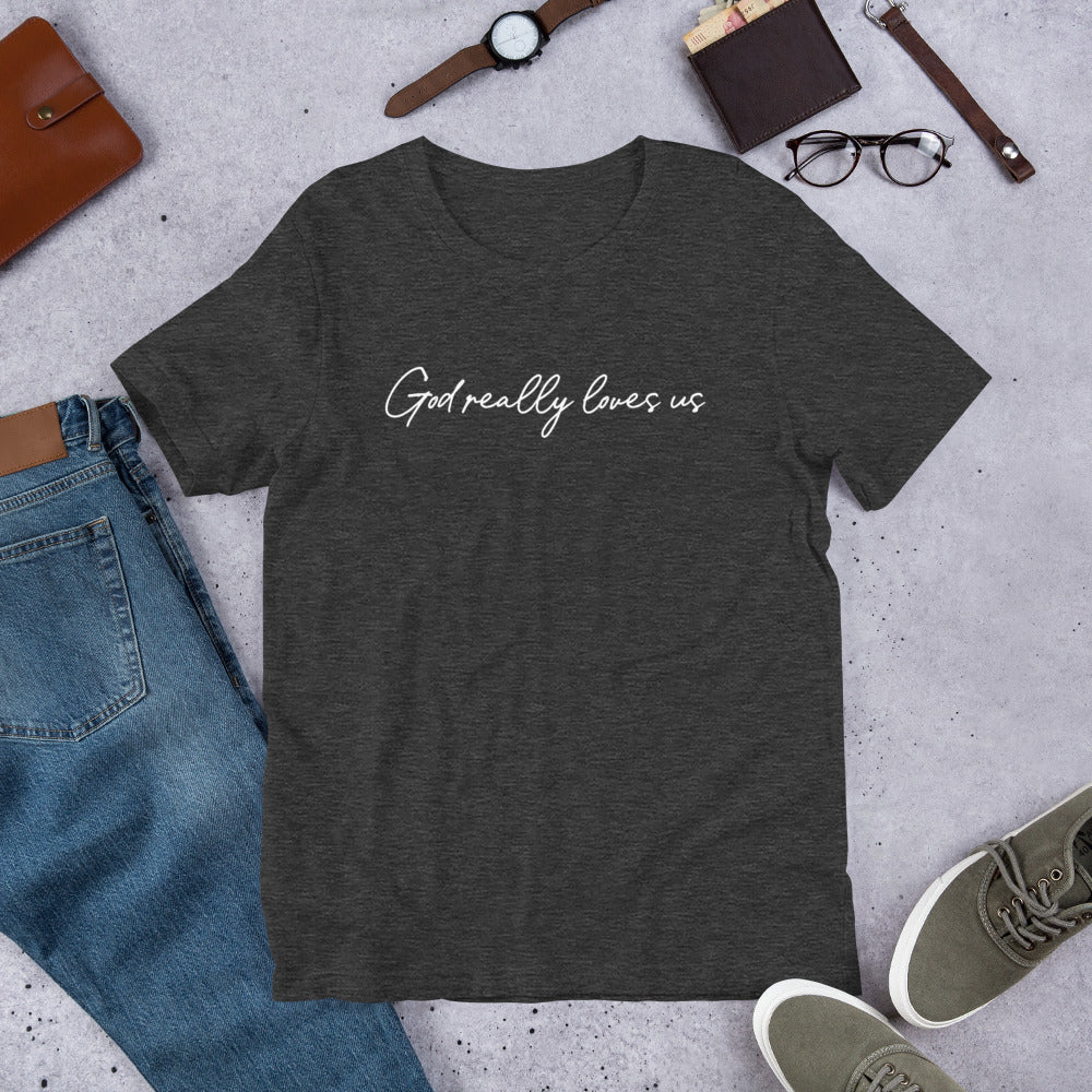 God Really Loves Us T-Shirt – A Simple Reminder of God's Love