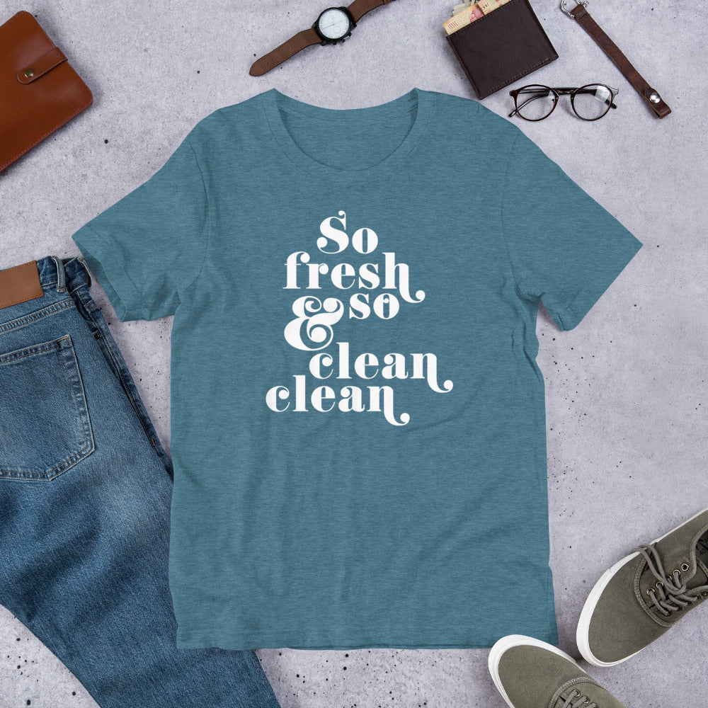 So Fresh and So Clean Clean T-Shirt – Fresh Vibes, Soft Comfort