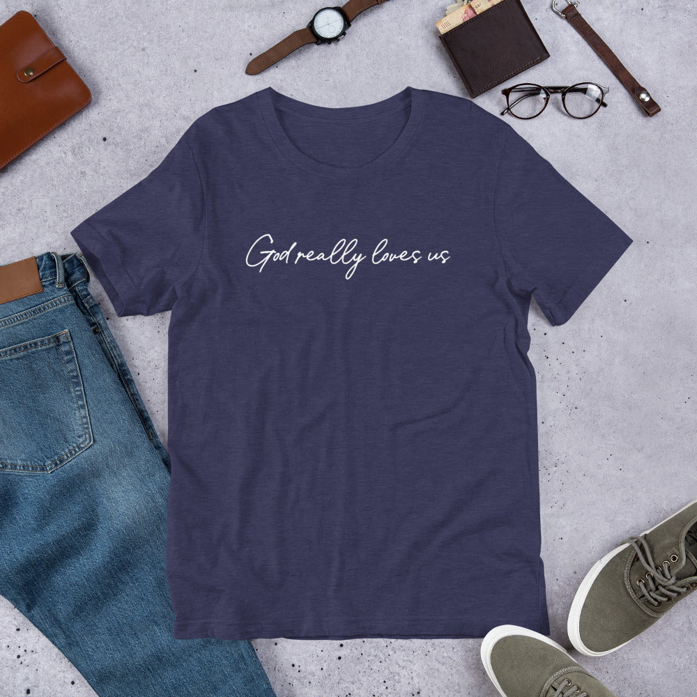 God Really Loves Us T-Shirt – A Simple Reminder of God's Love