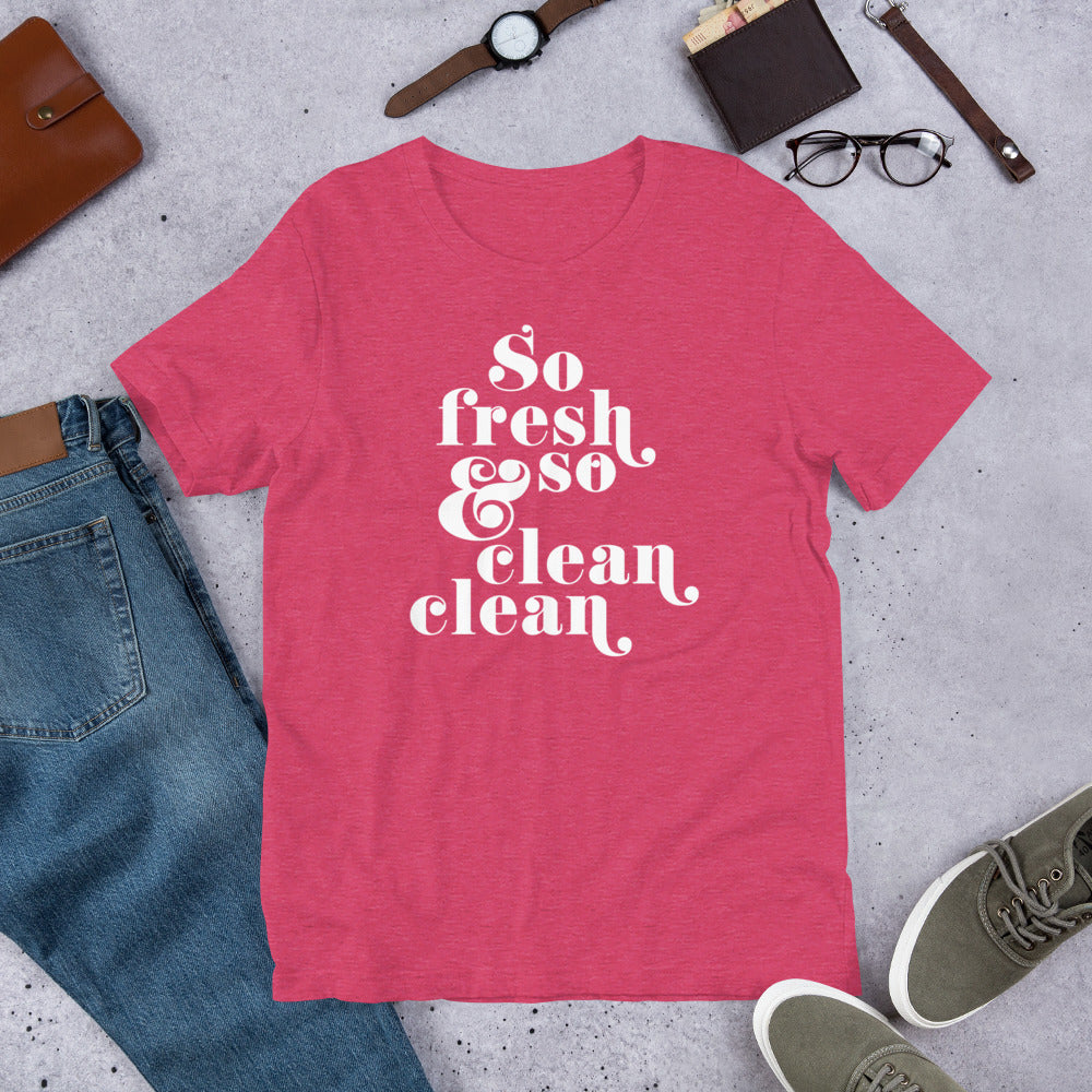 So Fresh and So Clean Clean T-Shirt – Fresh Vibes, Soft Comfort