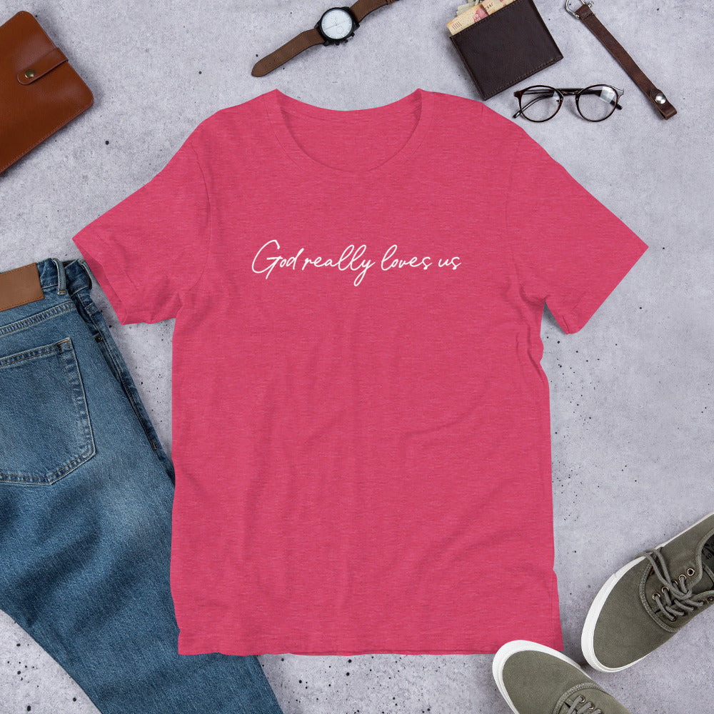 God Really Loves Us T-Shirt – A Simple Reminder of God's Love