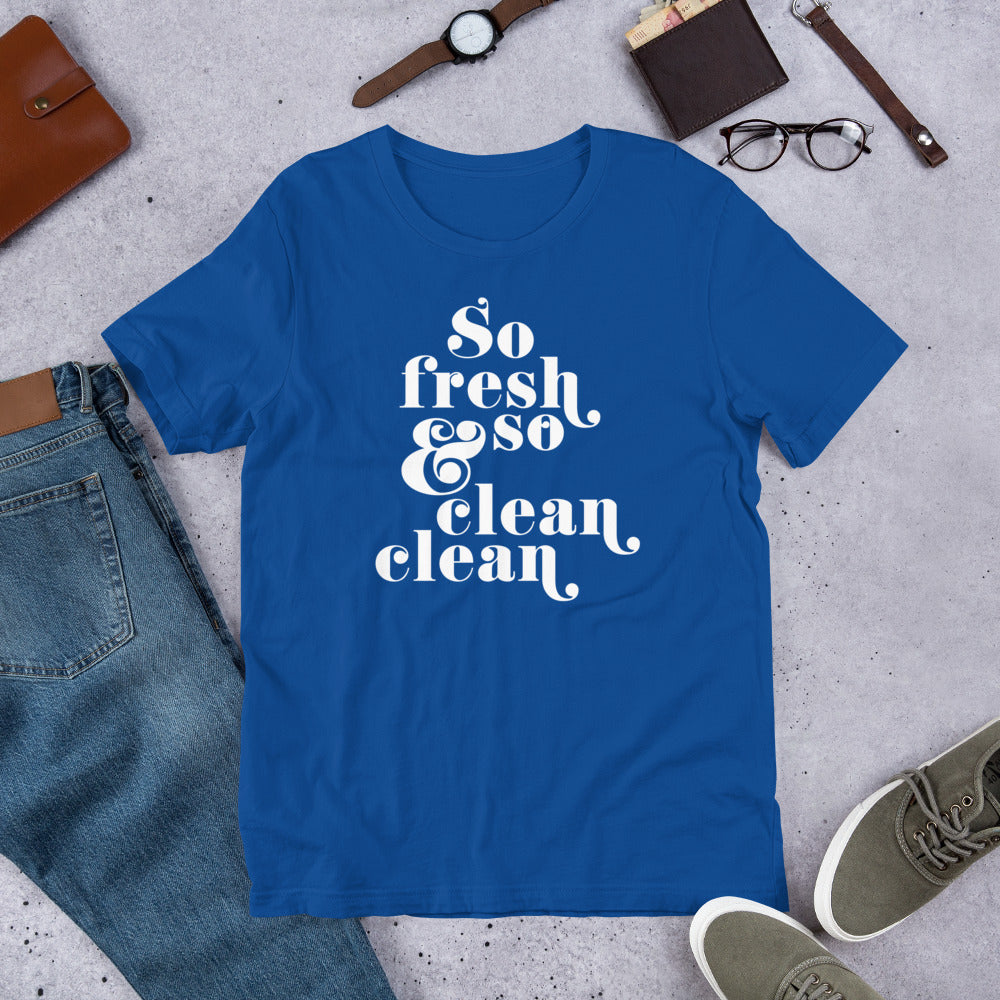 So Fresh and So Clean Clean T-Shirt – Fresh Vibes, Soft Comfort