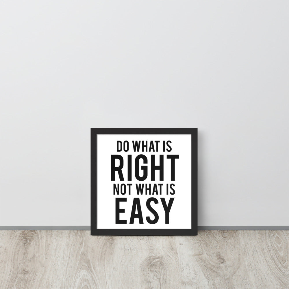 Do What is Right Framed Art Print