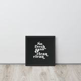 So Fresh & So Clean Clean Art Print