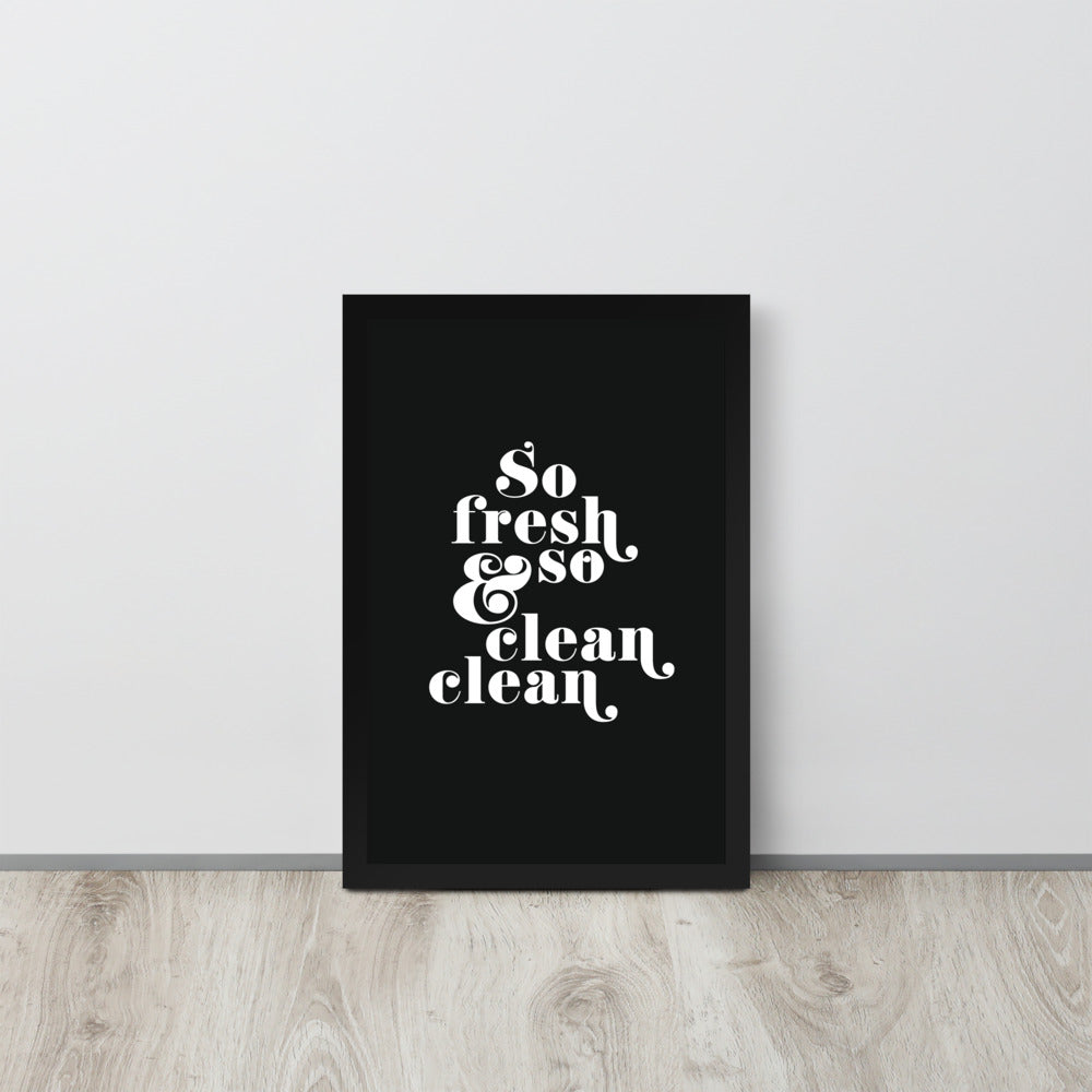 So Fresh & So Clean Clean Art Print