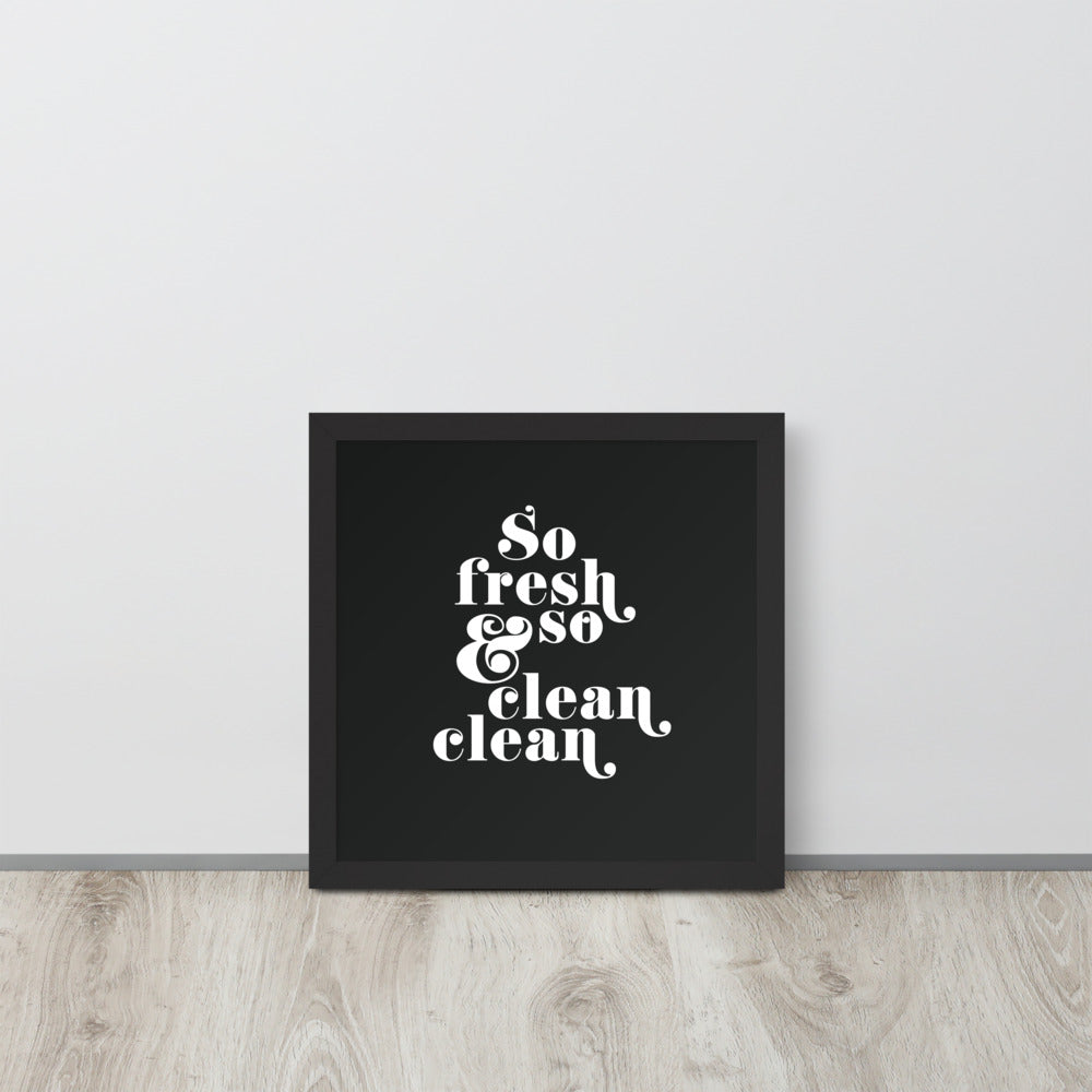 So Fresh & So Clean Clean Art Print