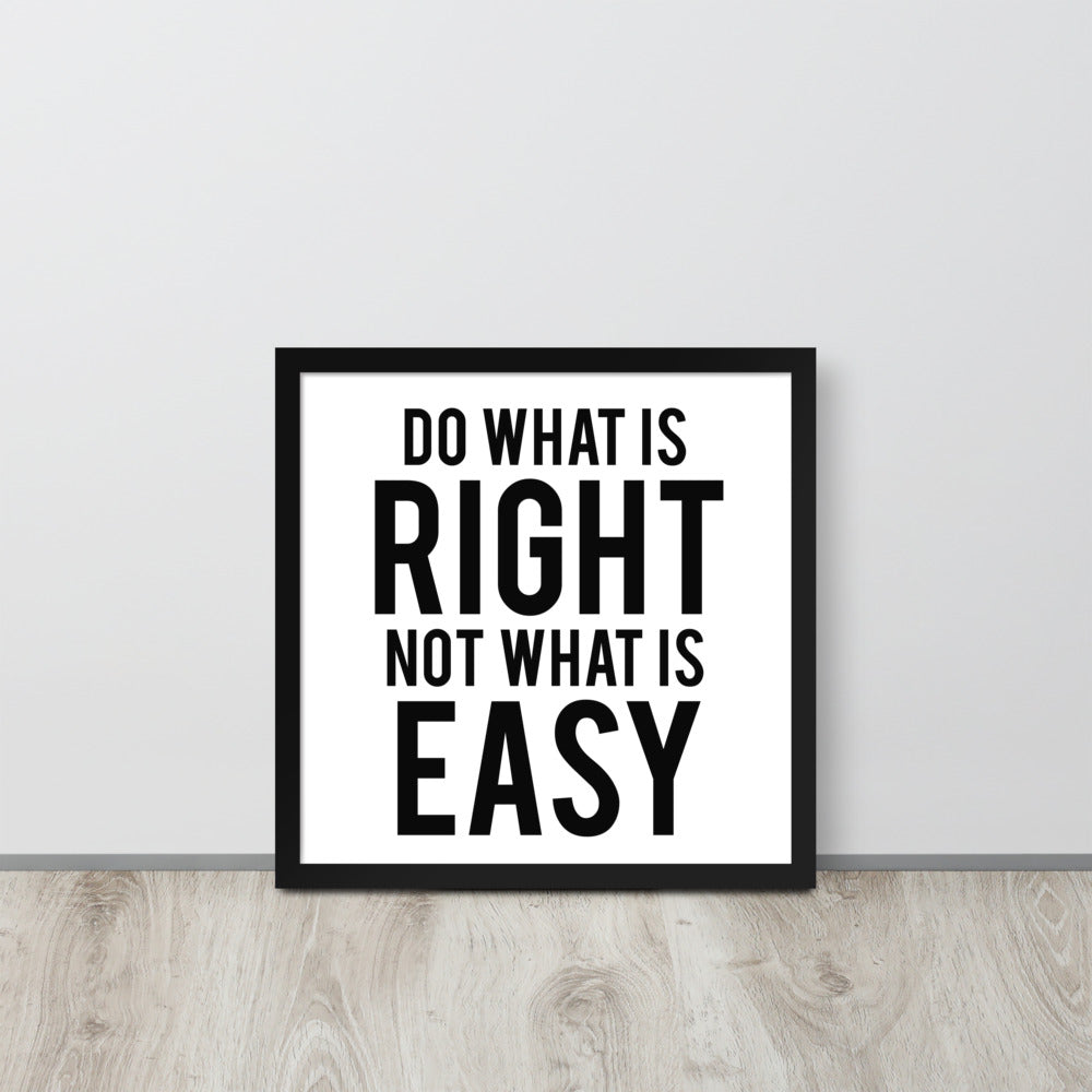 Do What is Right Framed Art Print