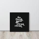 So Fresh & So Clean Clean Art Print