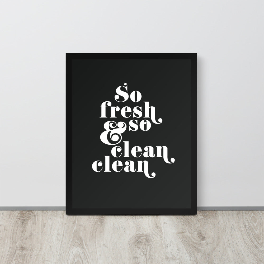 So Fresh & So Clean Clean Art Print