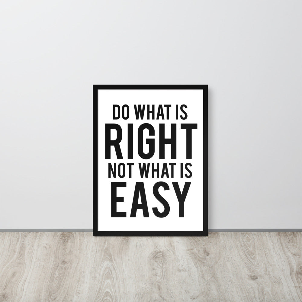 Do What is Right Framed Art Print