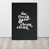 So Fresh & So Clean Clean Art Print