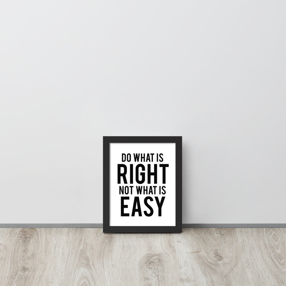 Do What is Right Framed Art Print