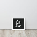 So Fresh & So Clean Clean Art Print