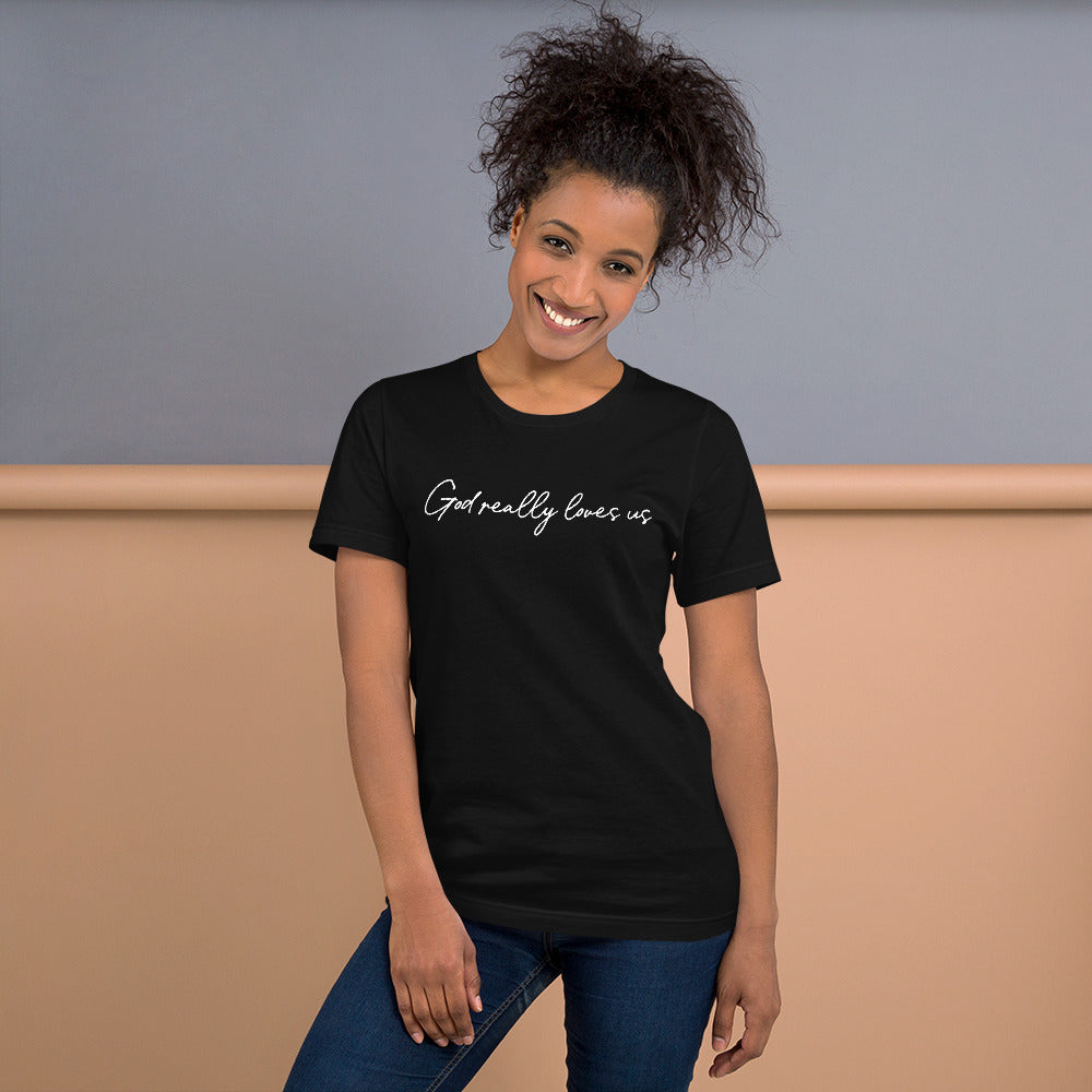 God Really Loves Us T-shirt