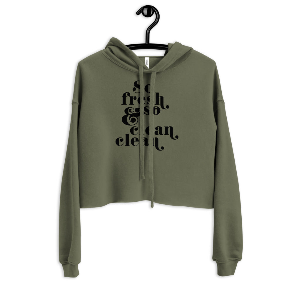 So Fresh & So Clean Crop Hoodie