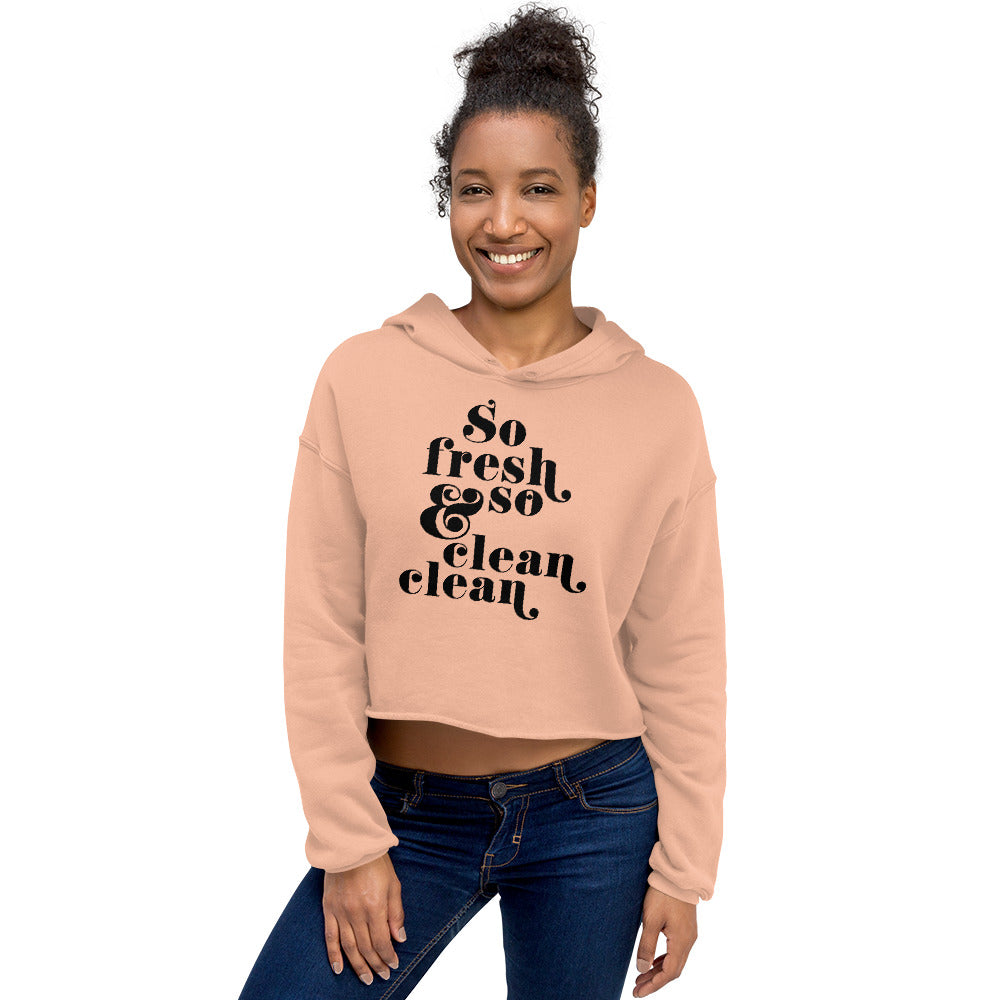 So Fresh & So Clean Crop Hoodie